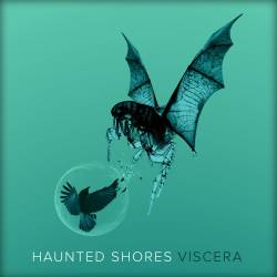 Haunted Shores : Viscera Haunted Shores : Viscera
